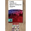 Amerika ve Modern Türkiye’nin Oluşumu
