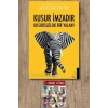 Kusur İmzadır Kusursuzluk Bir Yalan!