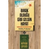 Bırak Olduğu Gibi Gelsin Hayat