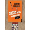 Kurtarıcı Mısın Kurban Mı?