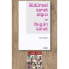 Bütünsel Sanat Algısı ve Bütün Sanat