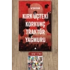 Kırk Üçteki Korkunç Traktör Yağmuru