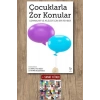 Çocuklarla Zor Konular - Uzmanlar ve Aileler İçin Bir Rehber