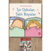 İyi Uykular, Tatlı Rüyalar