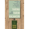 Yarına Yarım Kalmasın