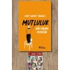 Bir Yaşam Ustalığı Mutluluk