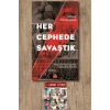 Her Cephede Savaştık