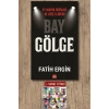 Bay Gölge 27 Mayıs İhtilali ve Gizli Lideri