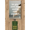 Bir Gün Yirmi Dört Saatte Nasıl Yaşanır ?