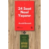 24 Saat Nasıl Yaşanır