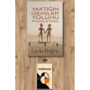 Yaktığın Gemiler Yolunu Aydınlatmalı