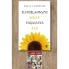 Kaygılanmayı Bırak Yaşamaya Bak