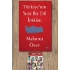 Türkiye’nin Yeni Bir Dil İmkânı