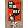 Akıl Sağlığı, Delilik ve Aile