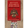 Şeytanı Kıyamete Zorlamak