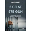 5 Celse 575 Gün