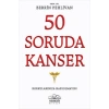 50 Soruda Kanser