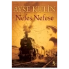 Nefes Nefese / Ayşe Kulin + Sanat Kitabı