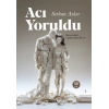 Acı Yoruldu