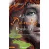 Adımı Deniz Koydular