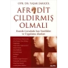 Afrodit Çıldırmış Olmalı