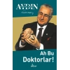 Ah Bu Doktorlar!