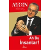 Ah Bu İnsanlar!