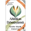 Ahlâkın Dönüşümü