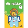 Aile Katılımı 4+ Yaş