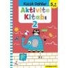 Aktivite Kitabı 2 - Küçük Dahiler 5+Yaş