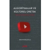 Algoritmalar ve  Kültürel Üretim