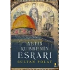 Altın Kubbenin Esrarı / Sultan Polat + Sanat Kitabı