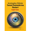Analogdan Dijitale Temel Pozlandırma İlkeleri