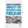 Anarşist Bir Antropolojiden Parçalar