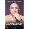 Anlatabildim mi?