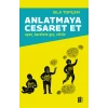 Anlatmaya Cesaret Et