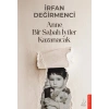 Anne Bir Sabah İyiler Kazanacak