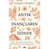 Antik İnançların İzinde