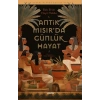 Antik Mısır’da Günlük Hayat