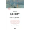 Anton Çehov Bütün Eserleri 5