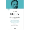 Anton Çehov Bütün Eserleri 6 (Ciltli)