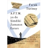 A.P.T.M.  ya da Şimdiki  Zamanın Esrarı