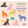 Arayalım Bulalım! Hayvanlar Hep Bir Arada!