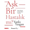 Aşk Bir Hastalık Mı?