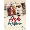 Aşk Değiştirir