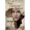 Asla Gözlerine Bakma