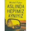 Aslında Hepimiz Aynıyız