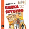Avanaklar Banka Soyuyor - Para Üzerine Bir Öykü