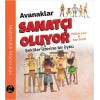 Avanaklar Sanatçı Oluyor-Şekiller Üzerine Bir Öykü