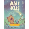 Ayı ile Kuş 2 - Yıldızlar ve Diğer Öyküler